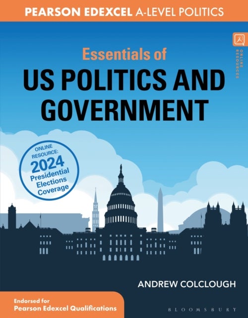Essentials of US Politics and Government - For Edexcel A-level Politics