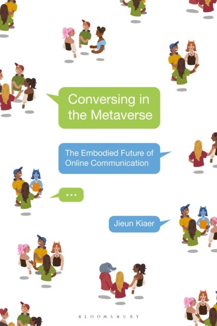 Conversing in the Metaverse - The Embodied Future of Online Communication