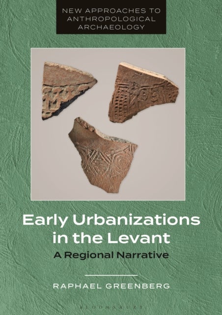 Early Urbanizations in the Levant - A Regional Narrative