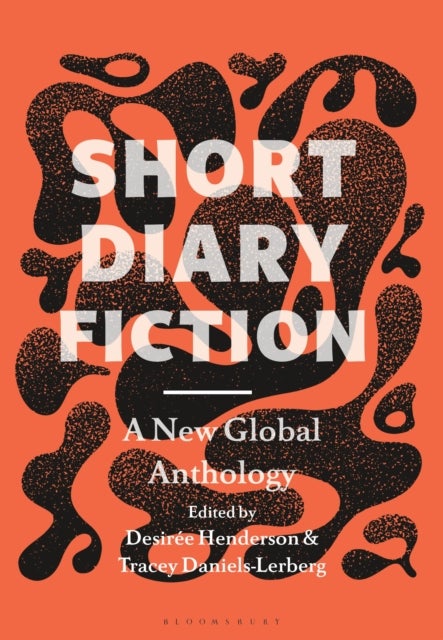 Short Diary Fiction - A New Global Anthology