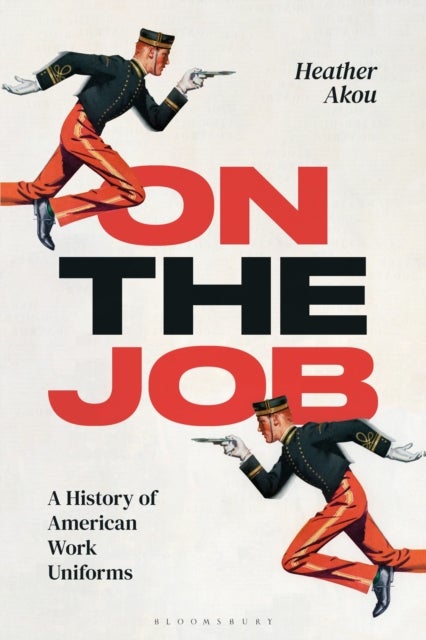 On the Job - A History of American Work Uniforms