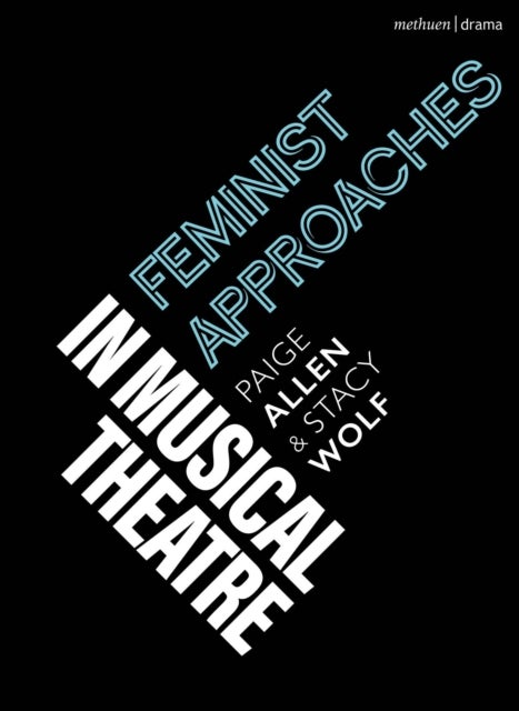Feminist Approaches in Musical Theatre