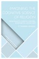 Imagining the Cognitive Science of Religion