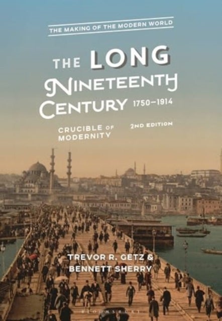 The Long Nineteenth Century, 1750-1914