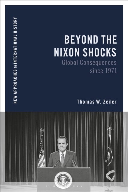 Beyond the Nixon Shocks - Global Consequences since 1971