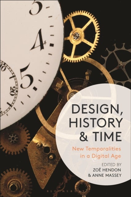 Design, History and Time - New Temporalities in a Digital Age