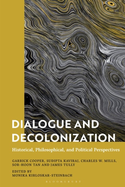 Dialogue and Decolonization - Historical, Philosophical, and Political Perspectives