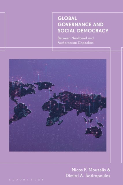 Global Governance and Social Democracy - Between Neoliberal and Authoritarian Capitalism