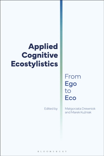 Applied Cognitive Ecostylistics - From Ego to Eco