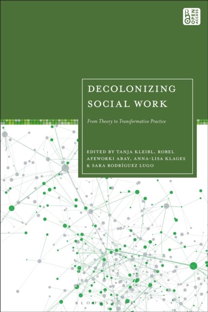 Decolonizing Social Work - From Theory to Transformative Practice