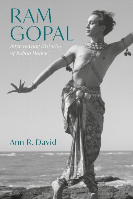 Ram Gopal - Interweaving Histories of Indian Dance
