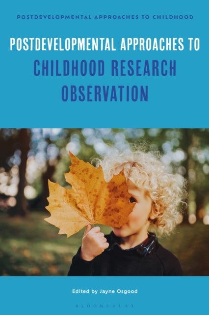 Postdevelopmental Approaches to Childhood Research Observation