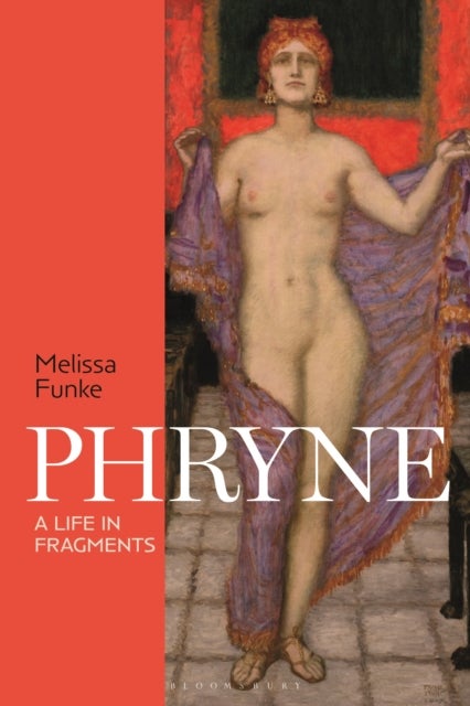 Phryne - A Life in Fragments