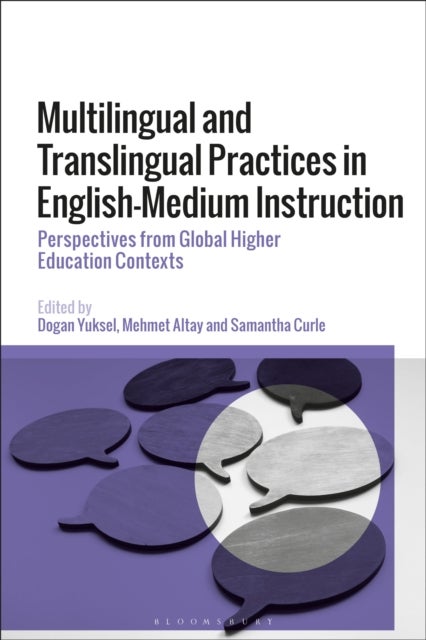 Multilingual and Translingual Practices in English-Medium Instruction - Perspectives from Global Higher Education Contexts