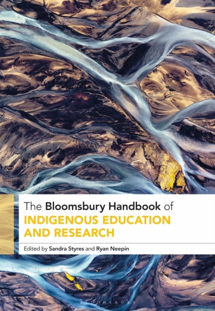 The Bloomsbury Handbook of Indigenous Education and Research