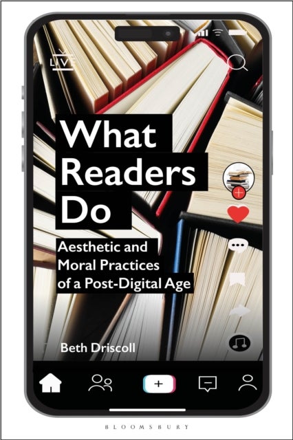 What Readers Do - Aesthetic and Moral Practices of a Post-Digital Age
