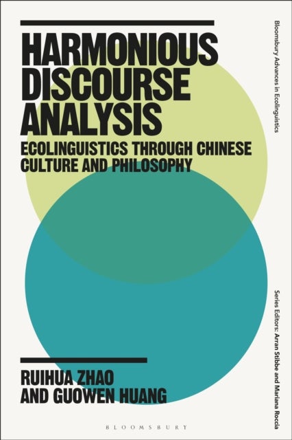 Harmonious Discourse Analysis - Ecolinguistics through Chinese Culture and Philosophy