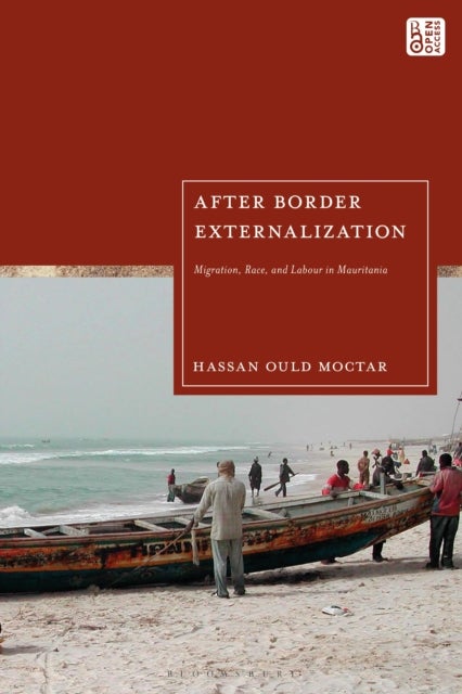 After Border Externalization - Migration, Race, and Labour in Mauritania