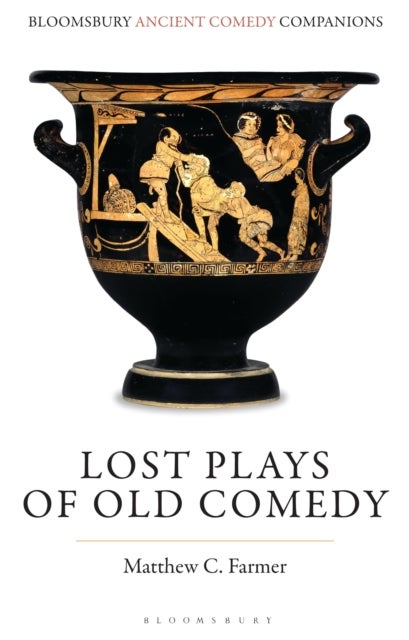 Lost Plays of Old Comedy