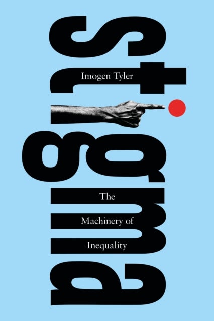 Stigma - The Machinery of Inequality