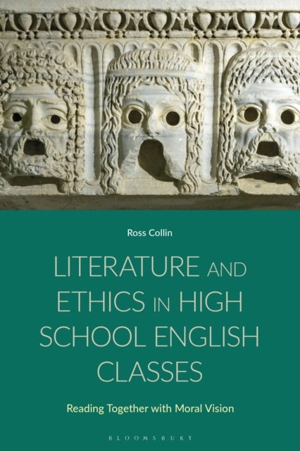 Literature and Ethics in High School English Classes - Reading Together with Moral Vision