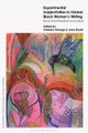 Experimental Subjectivities in Global Black Women's Writing