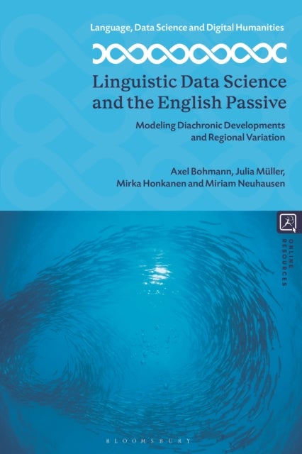 Linguistic Data Science and the English Passive - Modeling Diachronic Developments and Regional Variation