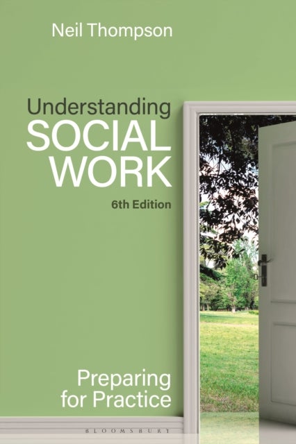 Understanding Social Work - Preparing for Practice