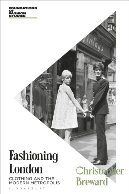 Fashioning London - Clothing and the Modern Metropolis