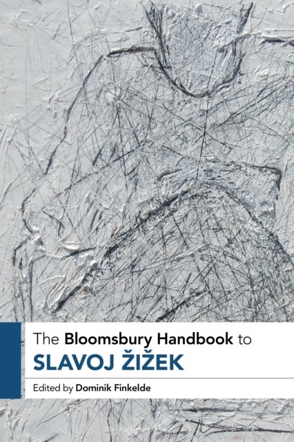 The Bloomsbury Handbook to Slavoj Zizek
