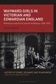 Wayward Girls in Victorian and Edwardian England