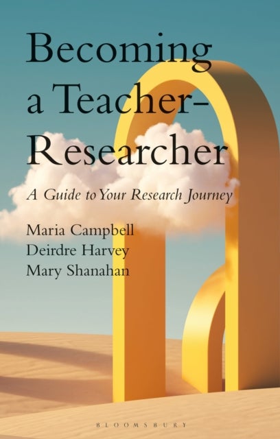 Becoming a Teacher-Researcher - A Guide to Your Research Journey