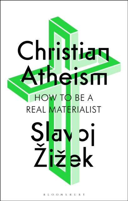 Christian Atheism - How to Be a Real Materialist