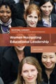 Women Navigating Educational Leadership