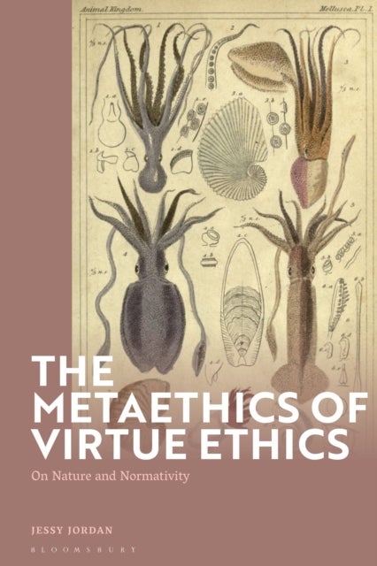 The Metaethics of Virtue Ethics - On Nature and Normativity