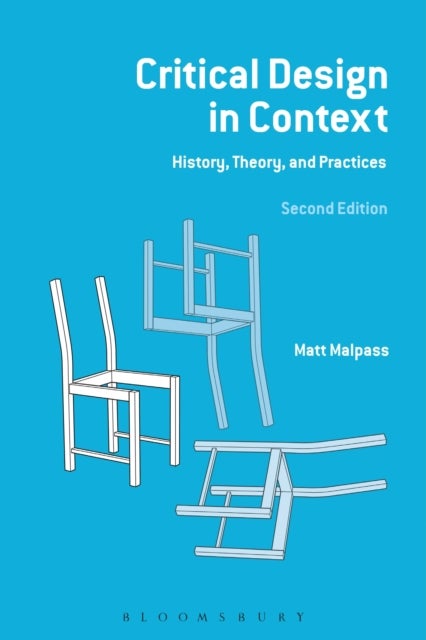Critical Design in Context - History, Theory and Practices
