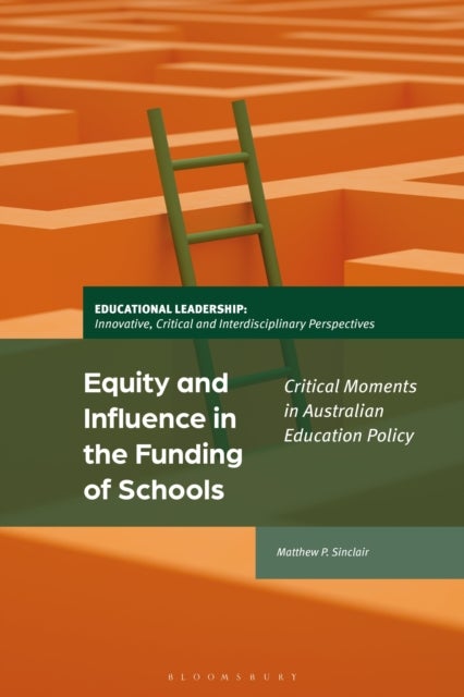 Equity and Influence in the Funding of Schools - Critical Moments in Australian Education Policy