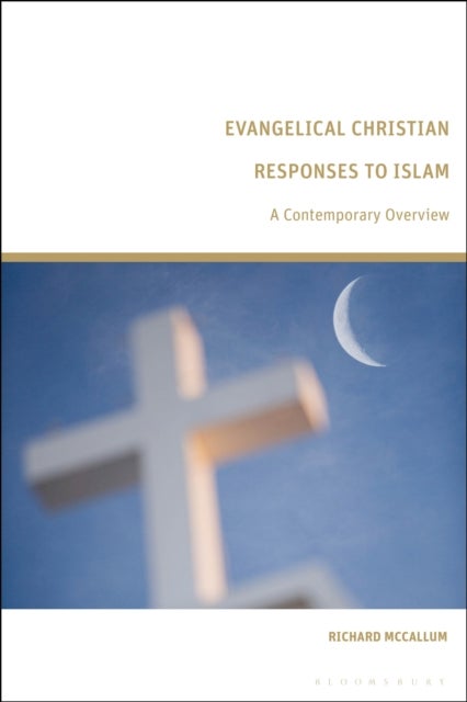 Evangelical Christian Responses to Islam - A Contemporary Overview