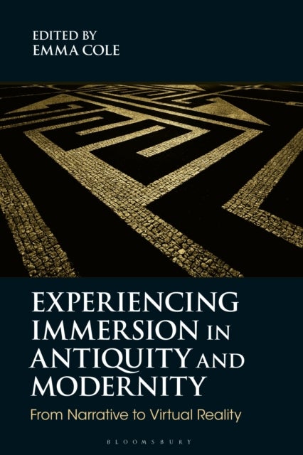 Experiencing Immersion in Antiquity and Modernity - From Narrative to Virtual Reality