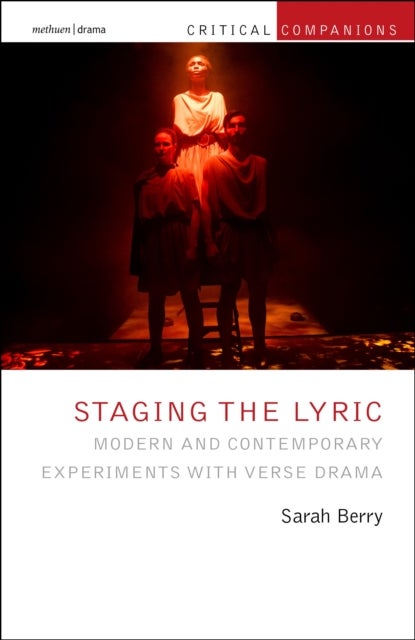 Staging the Lyric - Modern and Contemporary Experiments with Verse Drama
