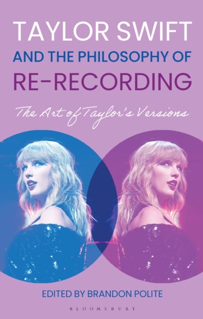 Taylor Swift and the Philosophy of Re-recording - The Art of Taylor's Versions