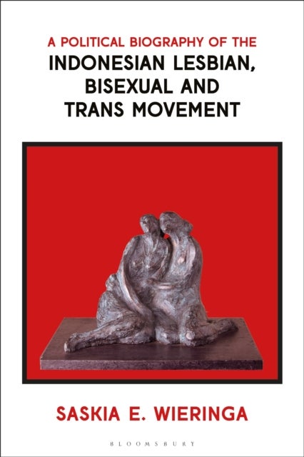 A Political Biography of the Indonesian Lesbian, Bisexual and Trans Movement