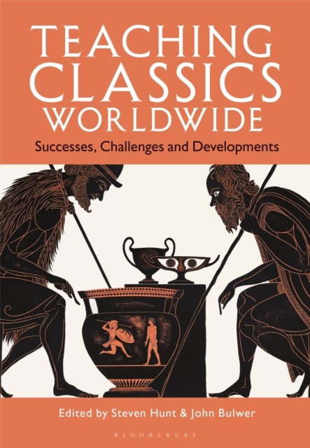 Teaching Classics Worldwide - Successes, Challenges and Developments
