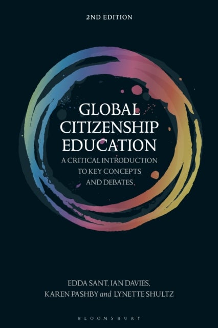 Global Citizenship Education - A Critical Introduction to Key Concepts and Debates