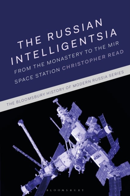 The Russian Intelligentsia - From the Monastery to the Mir Space Station