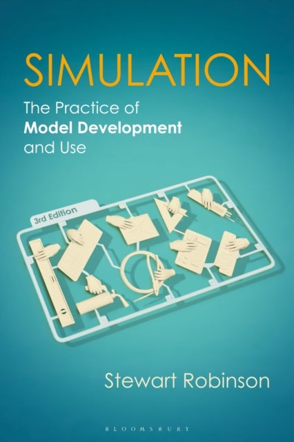 Simulation - The Practice of Model Development and Use