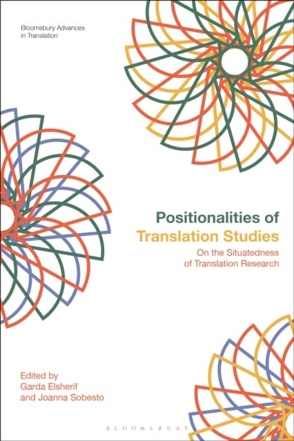 Positionalities of Translation Studies - On the Situatedness of Translation Research