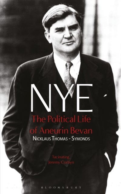 NYE - The Political Life of Aneurin Bevan