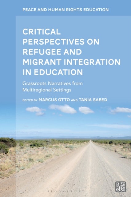 Critical Perspectives on Refugee and Migrant Integration in Education