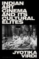 Indian Art Cinema and its Cultural Elites